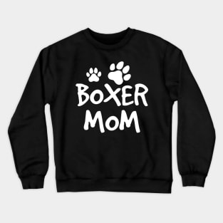 Boxer Mom, Cute Boxer Lover Dog Owner Crewneck Sweatshirt